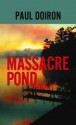 Massacre Pond - Paul Doiron