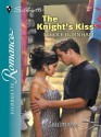 The Knight's Kiss (Silhouette Romance) - Nicole Burnham