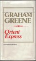 The Orient Express - Graham Greene