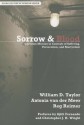 Sorrow and Blood: Christian Mission in Contexts of Suffering, Perseccution, and Martyrdom - William Taylor