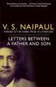 Letters Between a Father and Son - V.S. Naipaul