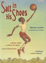 Salt in His Shoes: Michael Jordon in Pursuit of a Dream - Deloris Jordan, Roslyn M. Jordan, Kadir Nelson