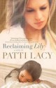 Reclaiming Lily - Patti Lacy