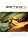 Concept Design 1.5: Works from Seven Los Angeles Entertainment Designers and Seven Guest Artists - Harald Belker, Steve Burg, Scott Robertson