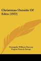 Christmas Outside of Eden (1922) - Coningsby Dawson, EUGENE FRANCIS SAVAGE