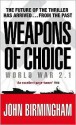 Weapons of Choice - John Birmingham