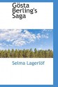 Gösta Berling's Saga - Selma Lagerlöf