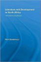 Literature and Development in North Africa: The Modernizing Mission - Perri Giovannucci