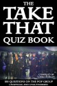 The Take That Quiz Book - Chris Cowlin