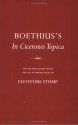 In Ciceronis Topica: An Annotated Translation of a Medieval Dialectical Text - Boethius