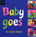 Baby Goes - Derek Brazell