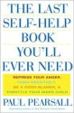 The Last Self-Help Book You'll Ever Need - Paul Pearsall