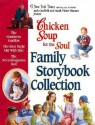 Chicken Soup for the Soul Family Storybook Collection - Lisa McCourt, Bert Dodson