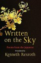 Written on the Sky: Poems from the Japanese - Eliot Weinberger, Kenneth Rexroth