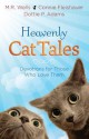 Heavenly Cat Tales: Devotions for Those Who Love Them - M R Wells, Connie Fleishauer, Dottie Adams