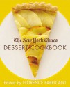 The New York Times Dessert Cookbook - Florence Fabricant