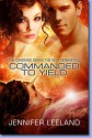 Commanded to Yield - Jennifer Leeland