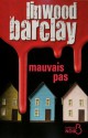 Mauvais Pas - Linwood Barclay, Daphné Bernard