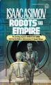 Robots and Empire - Isaac Asimov