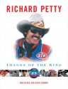 Richard Petty: Images of the King - Ben Blake, Dick Conway