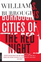 Cities of the Red Night - William S. Burroughs