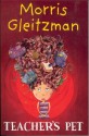 Teacher's Pet - Morris Gleitzman