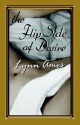 The Flip Side of Desire - Lynn Ames