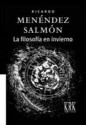 La filosofía en invierno - Ricardo Menéndez Salmón