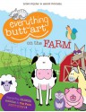 Everything Butt Art on the Farm: What Can You Draw with a Butt? - Brian Snyder, Alexis Moniello