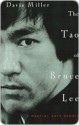 The Tao of Bruce Lee: A Martial Arts Memoir - Davis Miller