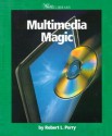 Multimedia Magic - Robert L. Perry