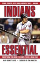 Indians Essential (Essential: Everything You Need to Know to be a Real Fan) - Mary Schmitt Boyer, Tom Hamilton