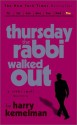 Thursday the Rabbi Walked Out - Harry Kemelman