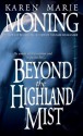 Beyond the Highland Mist: 1 - Karen Marie Moning