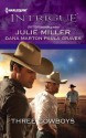 Three Cowboys: VirgilMorganWyatt - Julie Miller, Dana Marton, Paula Graves