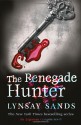 The Renegade Hunter (Argeneau, #12; Rogue Hunter, #3) - Lynsay Sands