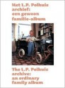 L.P. Polhuis Archive: An Ordinary Family Album, the - Frits Gierstberg