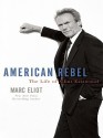 American Rebel: The Life of Clint Eastwood - Marc Eliot