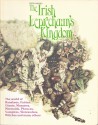 The Irish Leprechaun's Kingdom: The World of Banshees, Fairies, Demons, Giants, Monsters, Mermaids, Phoukas, Vampires, Werewolves, Witches, and Many Others - Peter Haining