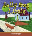 Sally Dog Little - Bill Richardson, Celine Malepart