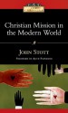 Christian Mission in the Modern World (IVP Classics) - John R.W. Stott, Ajith Fernando