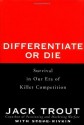 Differentiate or Die: Survival in Our Era of Killer Competition - Jack Trout