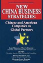 New China Business Strategies: Chinese and American Companies As Global Partners - John Milligan-whyte, Mannie M. Lui, Howard H. Jiang, Mannie Manhong Lui, Dai Min, Mannie Manhong Liu, Dia Min