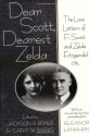 Dear Scott, Dearest Zelda: The Love Letters of F. Scott and Zelda Fitzgerald - F. Scott Fitzgerald, Jackson R. Bryer, Cathy W. Barks