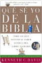 Qu� s� yo de la Biblia - Kenneth C. Davis