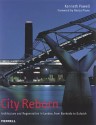 City Reborn: Architecture and Regeneration in London, from Bankside to Dulwich - Kenneth Powell, Renzo Piano