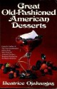 Great Old American Desserts - Beatrice Ojakangas