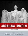 American Legends: The Life of Abraham Lincoln - Charles River Editors