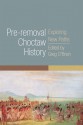 Pre-Removal Choctaw History: Exploring New Paths - Greg O'Brien, Greg O&#146;Brien