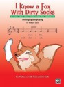 I Know A Fox With Dirty Sox Violin Book - William Starr